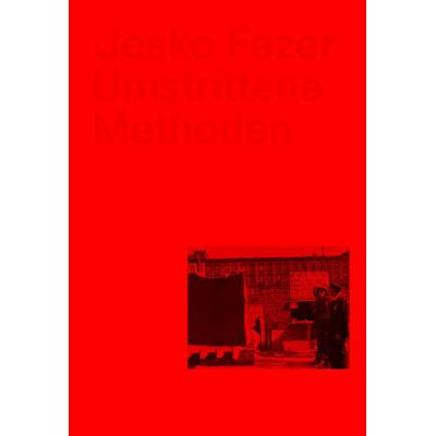 Umstrittene Methoden, Taschenbuch von Jesko Fezer, Adocs, 978-3-943253-58-0