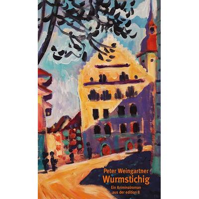 Wurmstichig, Gebundene Ausgabe von Peter Weingartner, Edition 8, 978-3-85990-537-5