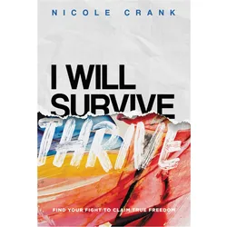 I Will Thrive: Find Your Fight to Claim True Freedom, Sachbücher von Nicole Crank