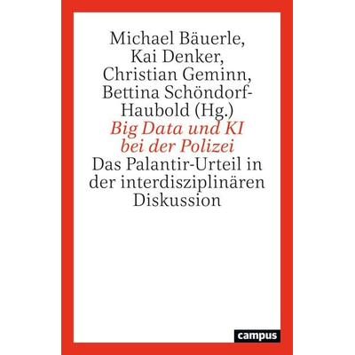 Big Data und KI bei der Polizei, Taschenbuch von , Campus, 978-3-593-52211-1