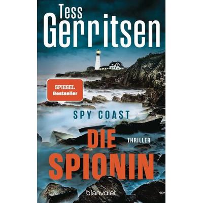 Spy Coast - Die Spionin, Taschenbuch von Tess Gerritsen, Blanvalet, 978-3-7341-1403-8