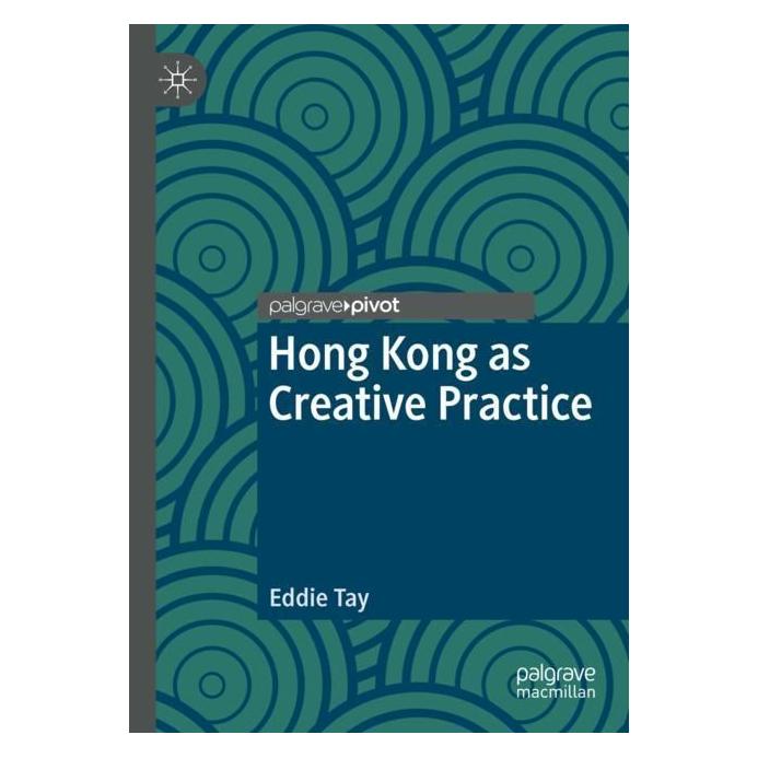 Springer Hong Kong as Creative Practice (Englisch, Softcover, Eddie Tay) (57000113)