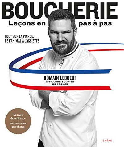 Boucherie : leçons en pas à pas : tout sur la viande, de l'animal à l'assiette - Preis vom 02.10.2026 23:42:20 h