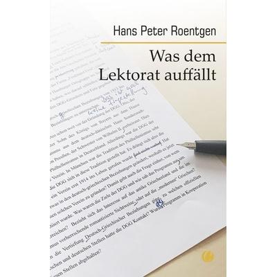 Was dem Lektorat auffällt, Taschenbuch von Hans Peter Roentgen, CharlesVerlag, 978-3-910408-12-8