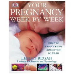 Your Pregnancy Week By Week, Ratgeber von Lesley Regan