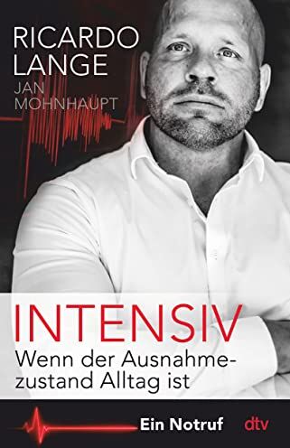 Ricardo Lange - Intensiv: Wenn der Ausnahmezustand Alltag ist, Ein Notruf - Preis vom 09.10.2026 07:28:09 h