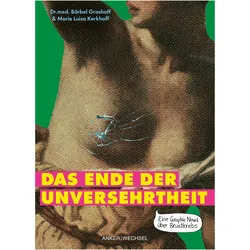 Das Ende der Unversehrtheit, Ratgeber von Bärbel Dr. med. Grashoff, Bärbel Grashoff