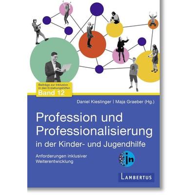 Profession und Professionalisierung in der Kinder- und Jugendhilfe, Taschenbuch von , Lambertus, 978-3-7841-3802-2