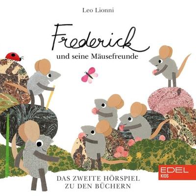 Frederick Und Seine Mäusefreunde (Das zweite Hörspiel zu den Büchern von Leo Lionni) - Stefan Brönneke, Audio, 4029759162940