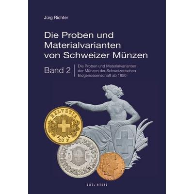 Die Proben und Materialvarianten von Schweizer Münzen, Gebundene Ausgabe von Jürg Richter, Battenberg Bayerland, 978-3-86646-574-9