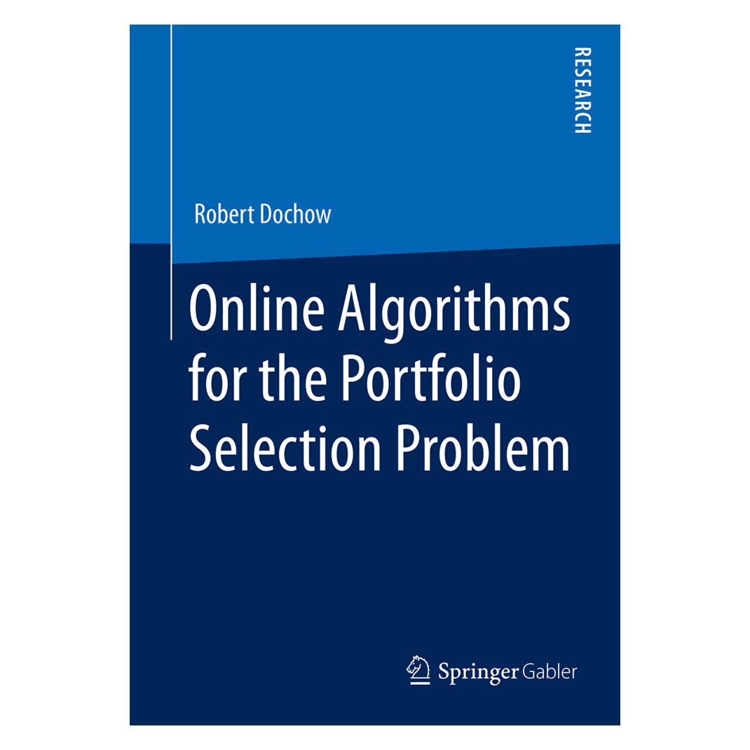 Springer Online Algorithms for the Portfolio Selection Problem (Englisch, Softcover, Robert Dochow) (55806510)