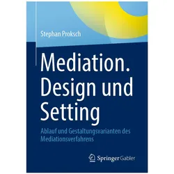 Proksch:Mediation. Design und Setting, Fachbücher von Stephan Proksch