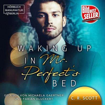 Waking up in Mr. Perfect's Bed - C. R. Scott, Audio, 4251703561244