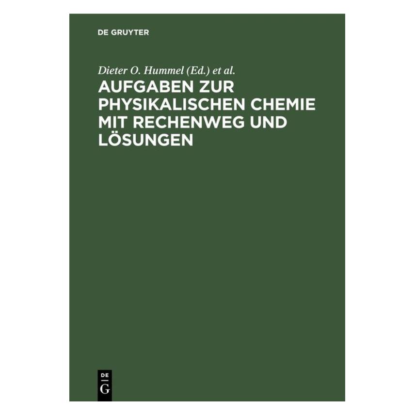 De Gruyter Aufgaben zur physikalischen Chemie mit (Deutsch, Hardcover, Dieter O. Hummel, J. Bestgen) (67709799)