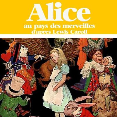 Alice au pays des merveilles - Louis Sauvat, Audio, 9782821100930