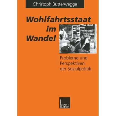 Wohlfahrtsstaat im Wandel, Taschenbuch von Christoph Butterwegge, VS Verlag für Sozialwissenschaften, 978-3-322-95119-9