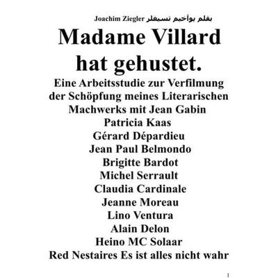 Madame Villard hat gehustet ; 2.Auflage Eine Arbeitsstudie zur Verfilmung der Schöpfung meines Literarischen Machwerks, Taschenbuch von Joachim