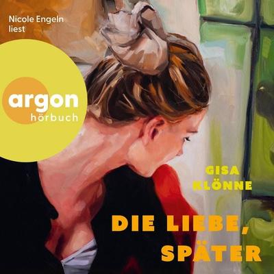 Die Liebe, später - Gisa Klönne, Audio, 9783732484010