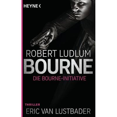 Die Bourne Initiative, Taschenbuch von Robert Ludlum,Eric Van Lustbader, Heyne