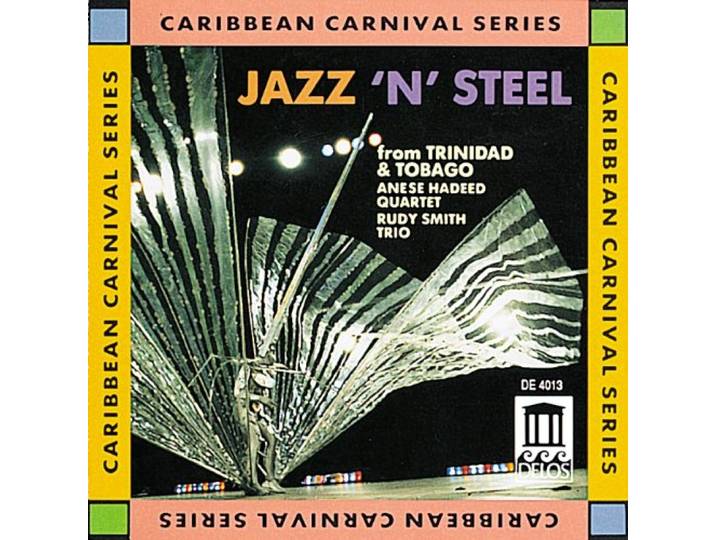 Rudy Smith Trio/Anese Hadeed Quarte - Jazz N Steel From Trinidad & Tob