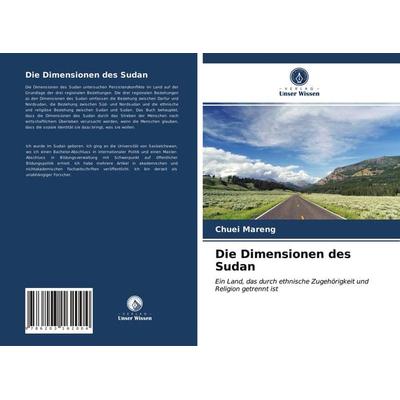 Die Dimensionen des Sudan, Taschenbuch von Chuei Mareng, Verlag Unser Wissen, 978-620-3-16200-4