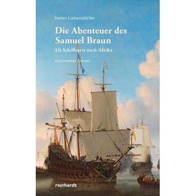 Die Abenteuer des Samuel Braun, Taschenbuch von Helen Liebendörfer, Reinhardt, Friedrich, 978-3-7245-2654-4