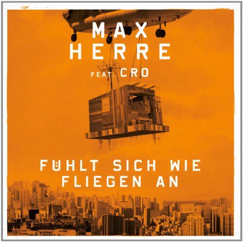 Herre, Max Feat. Cro - Fühlt Sich Wie Fliegen An (2-Track) - Preis vom 10.10.2026 11:48:34 h