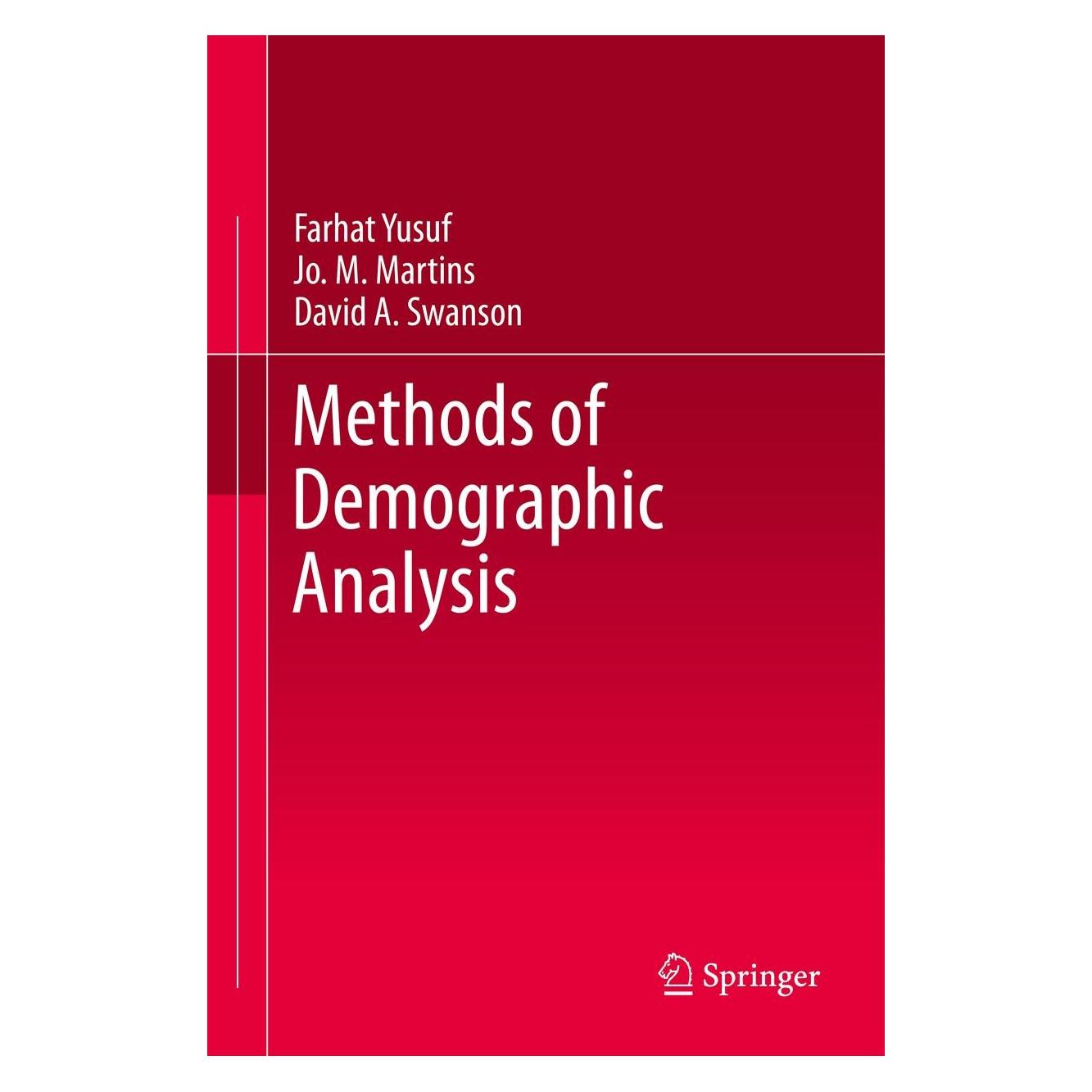 Springer Methods of Demographic Analysis (Englisch, Hardcover, David A Swanson, Farhat Yusuf, Jo M Martins) (9789400767836)