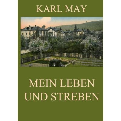 Mein Leben und Streben, Taschenbuch von Karl May, Jazzybee Verlag, 978-3-8496-8086-2