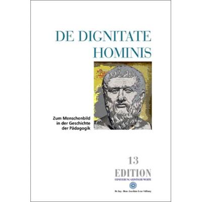 De Dignitate Hominis, Taschenbuch von Gabriela Wolf, Dr.-Ing.-Hans-Joachim--Lenz-Stiftung, 978-3-938088-09-8
