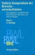 Michael Bitz - Vahlens Kompendium der Betriebswirtschaftslehre Bd. 1 - Preis vom 01.10.2026 17:08:56 h
