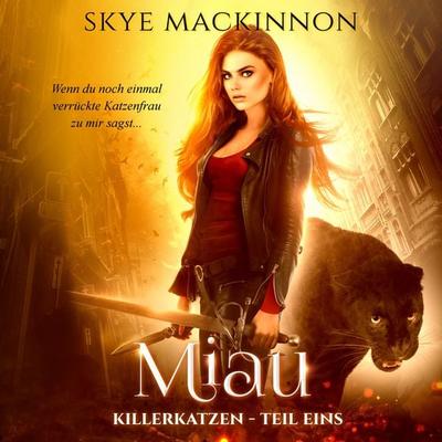 Killerkatzen - Teil 1 - Skye MacKinnon, Audio, 9783967670103