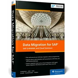 Data Migration for SAP, Fachbücher von Frank Finkbohner, Martina Höft, Jonas Kinold, Wolfgang Kuchelmeister, Michael Roth, Lukas Widera