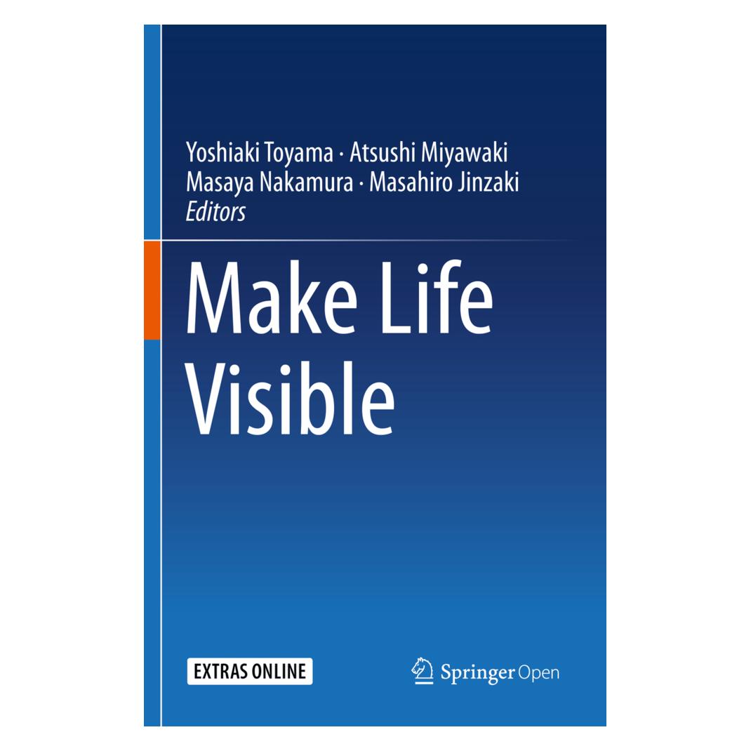 Springer Make Life Visible (Englisch, Softcover, Atsushi Miyawaki, Masahiro Jinzaki, Masaya Nakamura, Masaya Nakamura et al, Yoshiaki Toyama) (56157851)