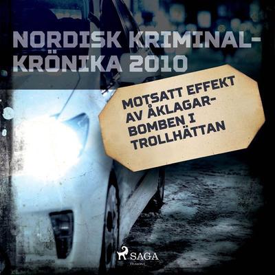 Motsatt effekt av åklagarbomben i Trollhättan - , Audio, 9788726707434