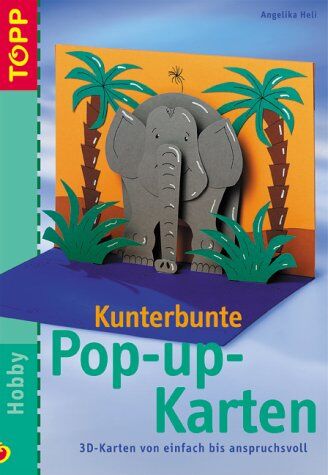 Angelika Heli - Kunterbunte Pop-up-Karten. 3D-Karten von einfach bis anspruchsvoll - Preis vom 09.10.2026 07:28:09 h