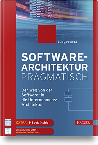 Philipp Friberg - Softwarearchitektur pragmatisch: Der Weg von der Software- in die Unternehmens-Architektur - Preis vom 12.10.2026 11:37:12 h