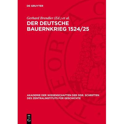 Der deutsche Bauernkrieg 1524/25, Gebundene Ausgabe von , De Gruyter, 978-3-11-270788-3