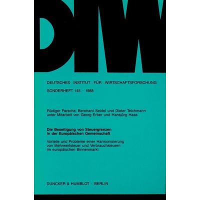 Die Beseitigung von Steuergrenzen in der Europäischen Gemeinschaft., Taschenbuch von Bernhard Seidel,Dieter Teichmann,Rüdiger Parsche, Duncker &