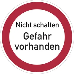 Verbotsschild, Nicht schalten / Gefahr vorhanden - praxisbewährt - 200x1.5 mm Kunststoff