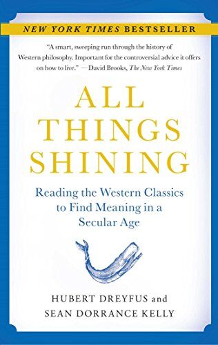 Hubert Dreyfus - All Things Shining: Reading the Western Classics to Find Meaning in a Secular Age - Preis vom 18.10.2026 15:28:09 h