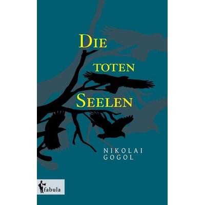 Gogol, N: Die toten Seelen, Gebundene Ausgabe von Nikolai Wassiljewitsch Gogol, Diplomica Verlag, 978-3-95855-336-1