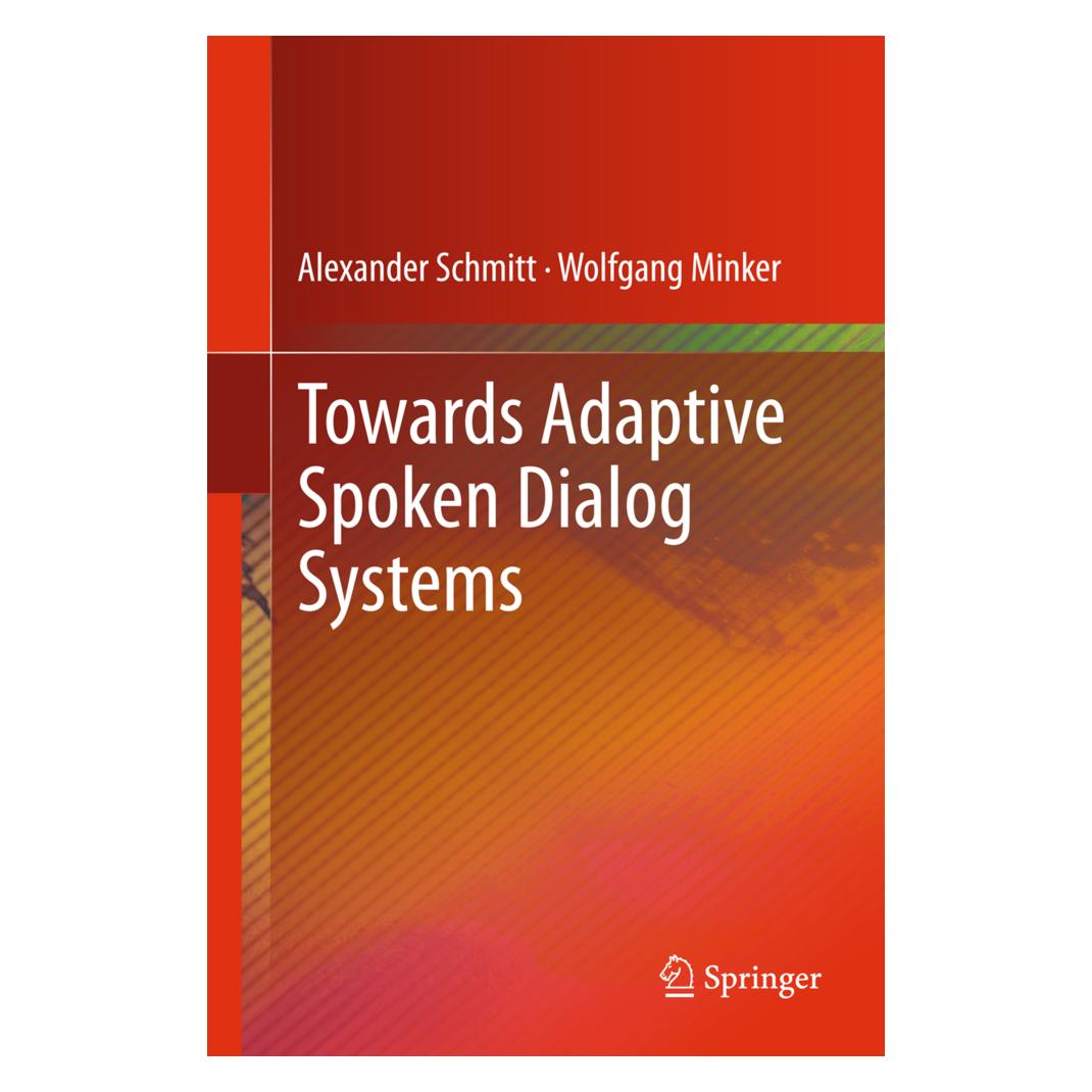 Springer Towards Adaptive Spoken Dialog Systems (Englisch, Softcover, Alexander Schmitt, Wolfgang Minker) (55569646)