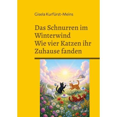 Das Schnurren im Winterwind, Taschenbuch von Gisela Kurfürst-Meins, BoD – Books on Demand, 978-3-696-35348-3