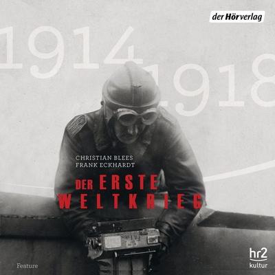 Der Erste Weltkrieg - Christian Blees,Frank Eckhardt, Audio, 9783844513516