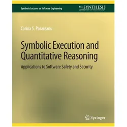 Symbolic Execution and Quantitative Reasoning, Fachbücher von Corina S. Pasareanu