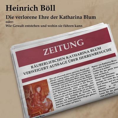 Die verlorene Ehre der Katahrina Blum - Heinrich Böll, Audio, 9783863524630