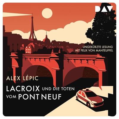 Lacroix und die Toten vom Pont Neuf. Sein erster Fall - Alex Lépic, Audio, 9783742414656