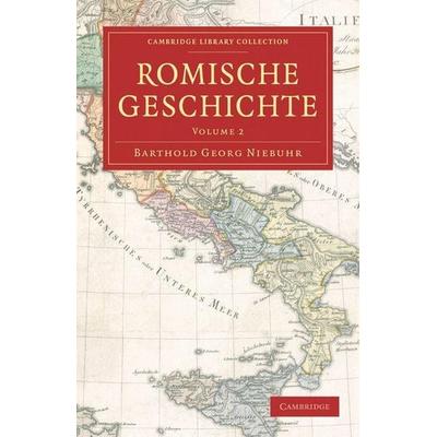 Romische Geschichte - Volume 2, Taschenbuch von Barthold Georg Niebuhr, Cambridge Academic, 978-1-108-01258-4