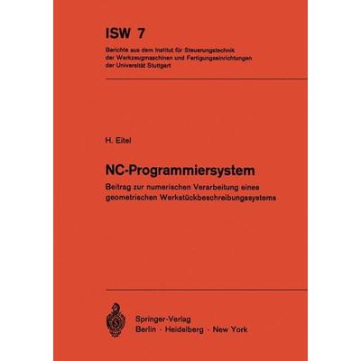 NC-Programmiersystem, Taschenbuch von H. Eitel, Springer Berlin, 978-3-540-05914-1
